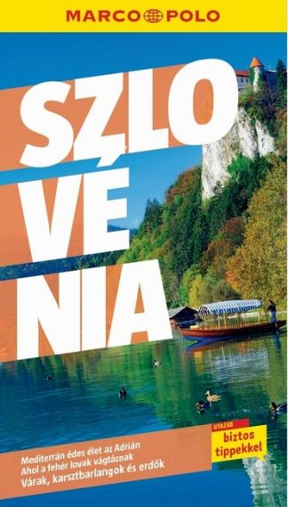 Marco Polo Útikönyv - Szlovénia - Marco Polo (új kiadás)