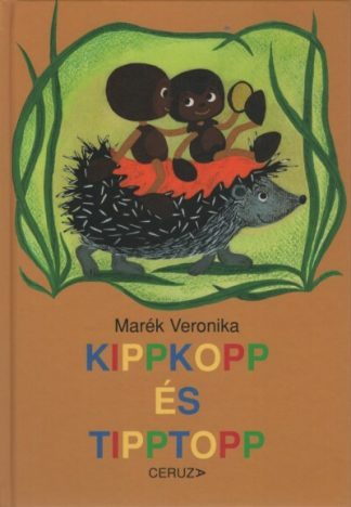 Marék Veronika - Kippkopp és Tipptopp (9. kiadás)