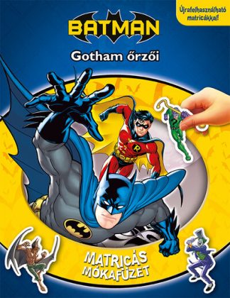 Matricás foglalkoztató - Batman: Gotham őrzői - Matricás mókafüzet