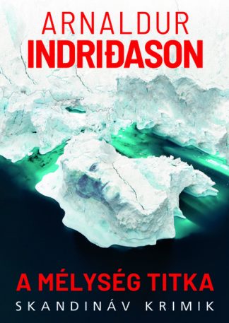 Arnaldur Indridason - A mélység titka - Skandináv krimik