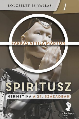 Farkas Attila Márton - Spiritusz - Hermetika a 21. században