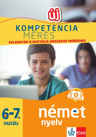 Gyuris Edit - Kompetenciamérés: Feladatok a digitális országos méréshez - Német nyelv 6-7. osztály - 100 mintafeladat a felkészülést s