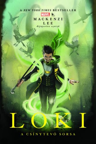 Mackenzi Lee - Marvel: Loki - A csínytevő sorsa (2. kiadás)