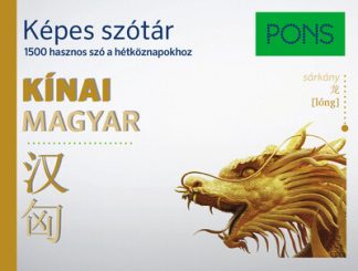 - PONS Képes szótár - Kínai-Magyar - 1500 hasznos szó a hétköznapokhoz látványos képekkel és fonetikus átírással.