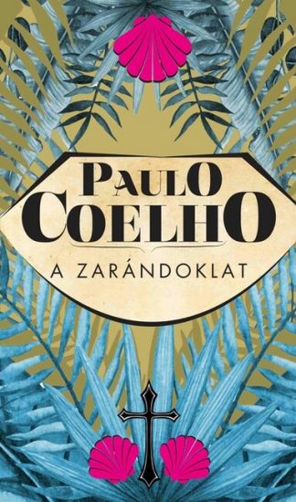 Paulo Coelho - A zarándoklat (13. kiadás)