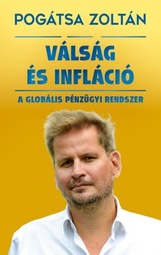 Pogátsa Zoltán - Válság és infláció - A globális pénzügyi rendszer