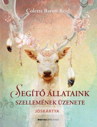Colette Baron-Reid - Segítő állataink szellemének üzenete - Könyv + jóskártya (új kiadás)