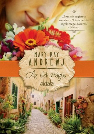 Mary Kay Andrews - Az élet virágos oldala