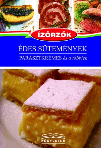 Móczár István - Édes sütemények - Parasztkrémes és a többiek - Ízőrzők 14.