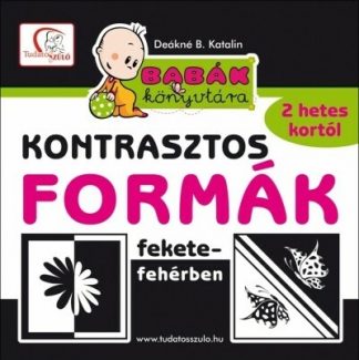 Deákné B. Katalin - Kontrasztos formák fekete-fehérben - Babák könyvtára (új kiadás)