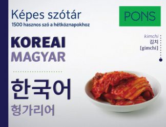 Szótár - PONS Képes szótár Koreai-Magyar - Koreai képes szótár - 1500 hasznos szó a hétköznapokhoz látványos képekkel és fonetiku