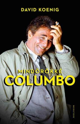 David Koenig - Mindörökké Columbo (új kiadás)