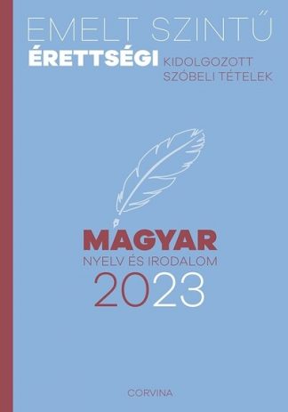- Emelt szintű érettségi 2023 - Magyar nyelv és irodalom