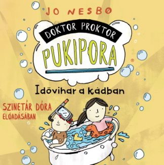 Jo Nesbo - Doktor Proktor pukipora - Idővihar a kádban - Hangoskönyv