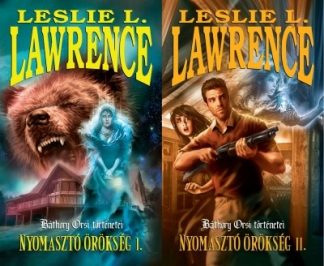 Leslie L. Lawrence - Nyomasztó örökség 1-2. - Báthory Orsi történetei