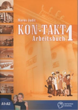 Maros Judit - Kon-Takt 1 Arbeitsbuch