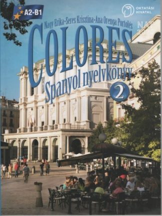 Nagy Erika - Colores Spanyol nyelvkönyv 2