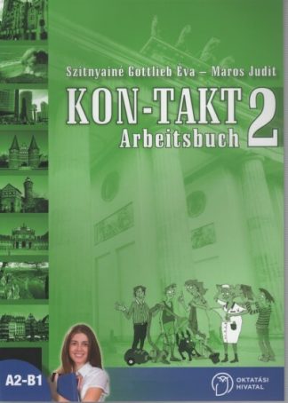 Szitnyainé Gottlieb Éva - Kon-Takt 2 Arbeitsbuch