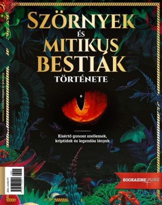 Bookazine - Szörnyek és mitikus bestiák története - Bookazine Plusz