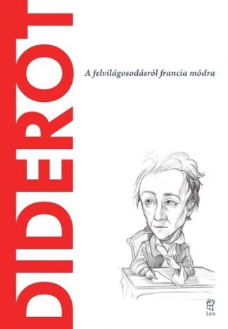 Claudia Milani - Diderot - A világ filozófusai 44. - A világ filozófusai