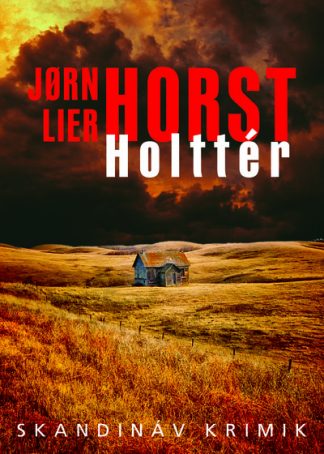 Jorn Lier Horst - Holttér - Skandináv krimik