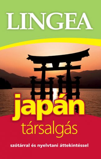 Nyelvkönyv - Lingea Japán társalgás - Szótárral és nyelvtani áttekintéssel 3. kiadás