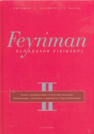 Richard P. Feynman - *A Feynman-előadások fizikából II.