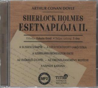 Sir Arthur Conan Doyle - Sherlock Holmes Esetnaplója II.