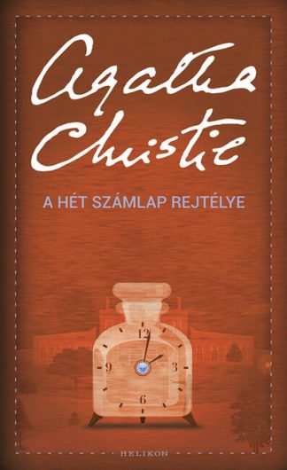 Agatha Christie - A Hét Számlap rejtélye /Puha (új kiadás)