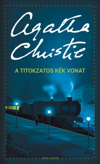 Agatha Christie - A titokzatos kék vonat /Puha (új kiadás)