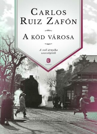 Carlos Ruiz Zafón - A köd városa