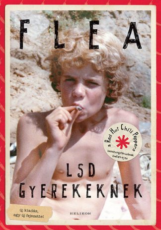 Flea - LSD gyerekeknek (2. kiadás)