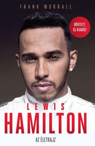 Frank Worrall - Lewis Hamilton - Az életrajz (új, bővített kiadás)