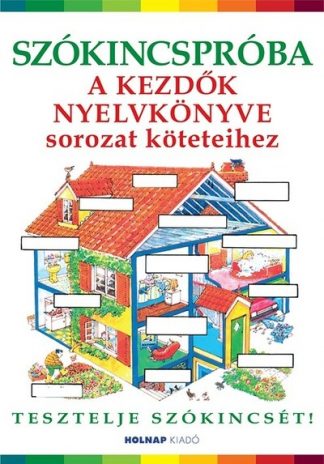 Horváth Andrea - Szókincspróba a kezdők nyelvkönyve sorozat köteteihez