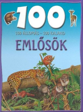 Mesekönyv - 100 állomás - 100 kaland /Emlősök