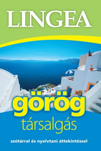 Nyelvkönyv - Lingea görög társalgás - Szótárral és nyelvtani áttekintéssel (2. kiadás)
