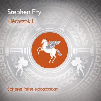 Stephen Fry - Héroszok I. rész - Hangoskönyv