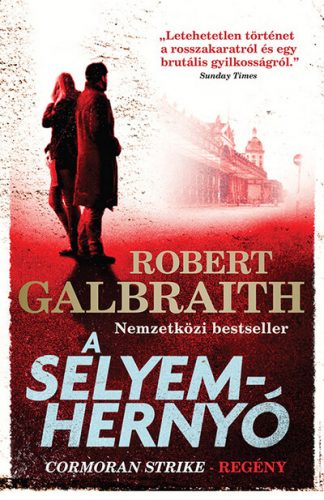 Robert Galbraith (J. K. Rowling) - A selyemhernyó - Cormoran Strike (új kiadás)