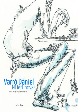 Varró Dániel - Mi lett hova? (4. kiadás)