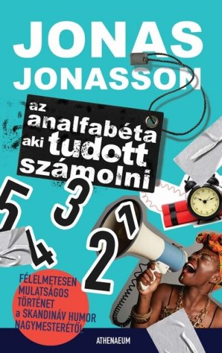 Jonas Jonasson - Az analfabéta, aki tudott számolni (7. kiadás)