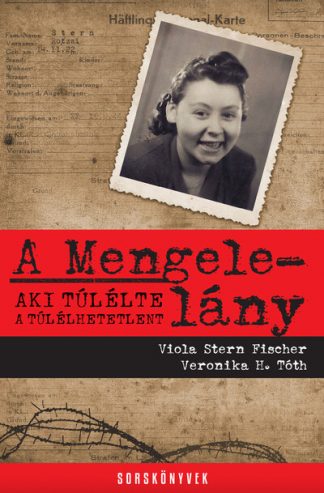 Viola Stern Fischer - A Mengele-lány - Sorskönyvek (új kiadás)