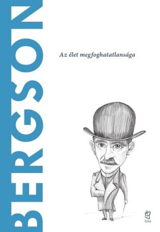 Antonio Dopazo Gallego - Bergson - A világ filozófusai 57.