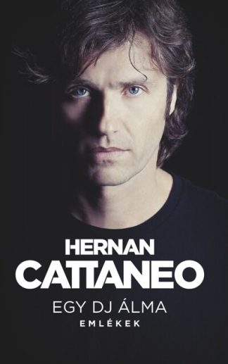Hernan Cattaneo - Egy DJ Álma - Emlékek