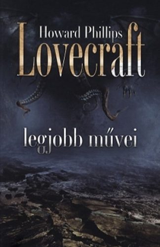 Howard Phillips Lovecraft - Howard Phillips Lovecraft legjobb művei