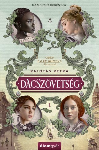 Palotás Petra - Dacszövetség 1. - Hamburgi regények