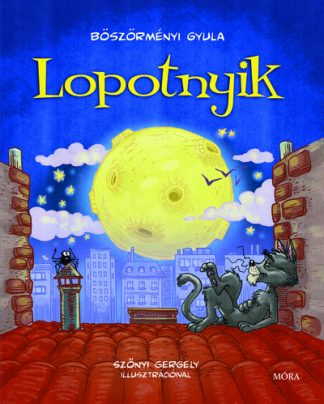 Böszörményi Gyula - Lopotnyik (új kiadás)