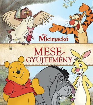 Disney - Micimackó - Mesegyűjtemény (új kiadás)