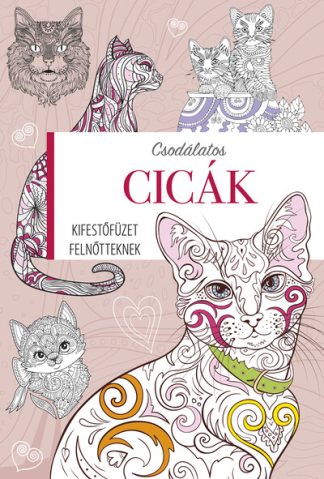 Kifestő - Csodálatos cicák - Kifestőfüzet felnőtteknek