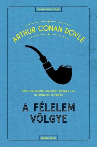 Sir Arthur Conan Doyle - A félelem völgye - Krimikönyvtár