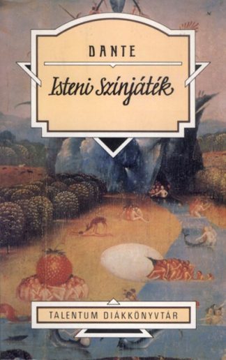 Dante Alighieri - Isteni színjáték - Talentum Diákkönyvtár (új kiadás)
